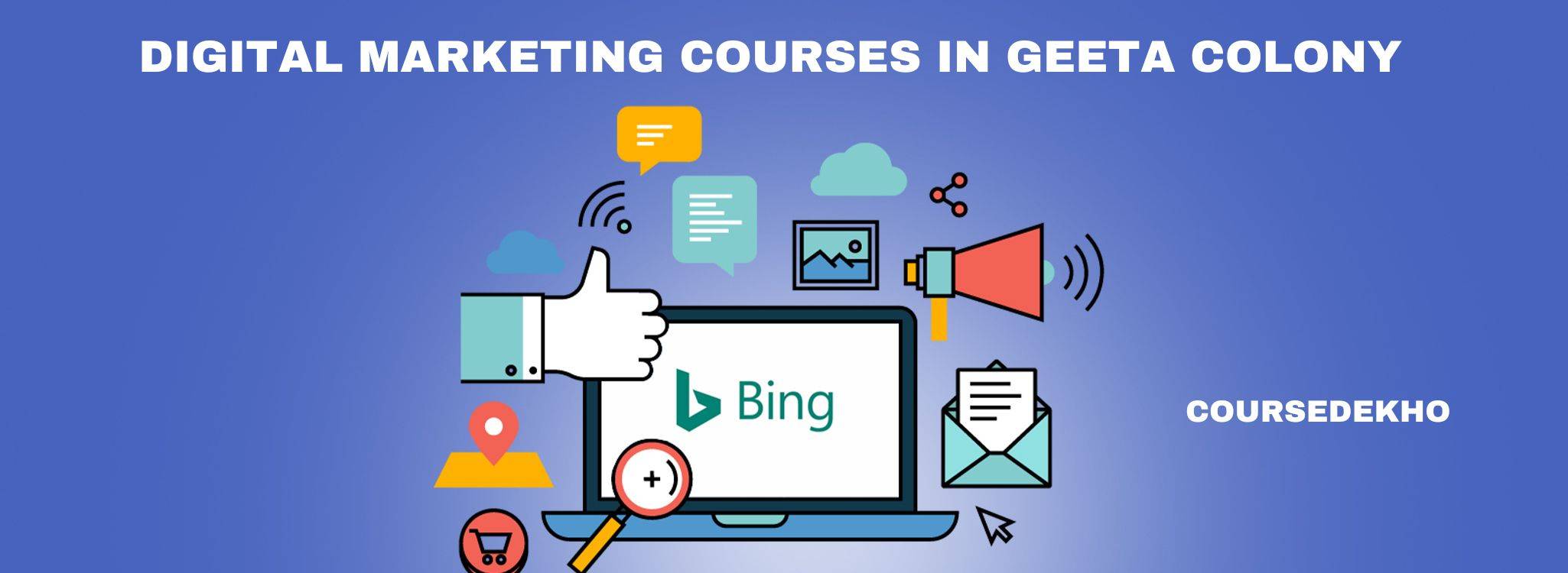 DIGITAL MARKETING COURSES IN GEETA COLONY